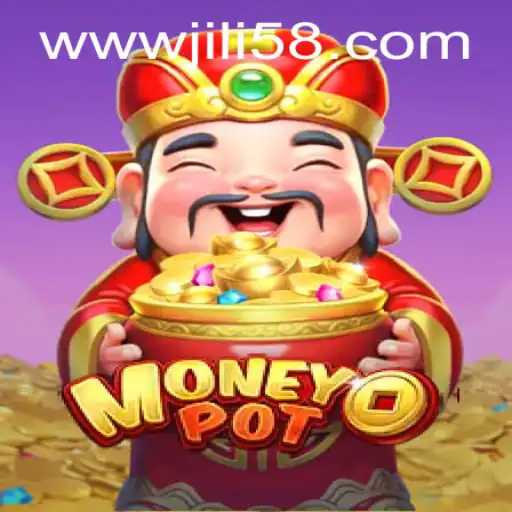 Discover the Thrilling World of MoneyPot from JILI58.COM
