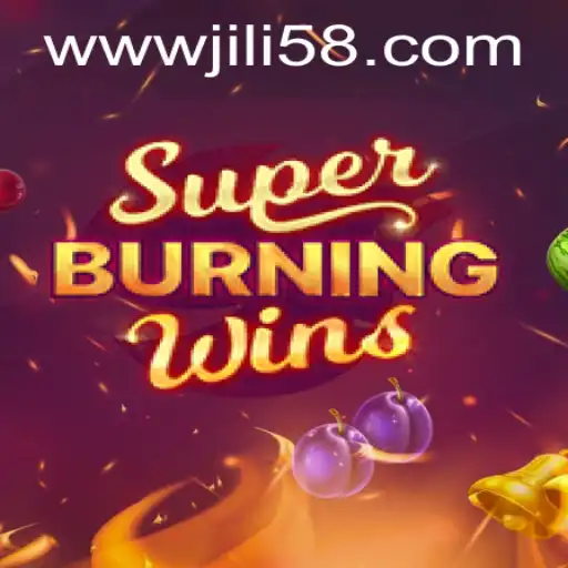 SuperBurningWins: An Engaging Gaming Experience with JILI58.COM