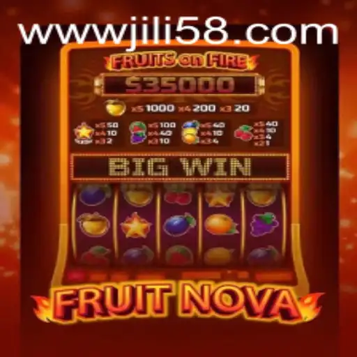 Discover the Exciting World of FruitNova with JILI58.COM