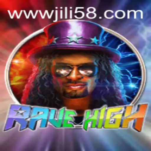 RaveHigh: A Thrilling Gaming Experience Enhanced by JILI58.COM