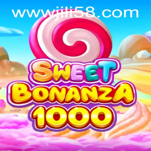 Exploring the Excitement of SweetBonanza1000 at JILI58.COM